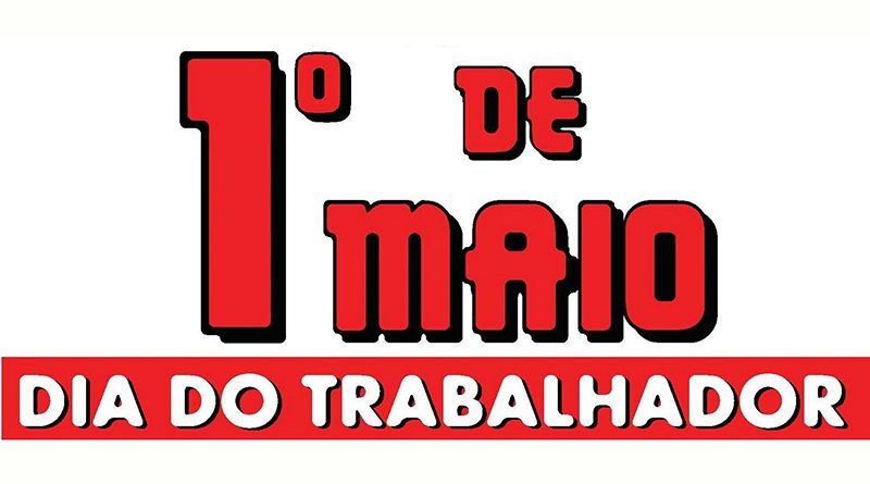 1º de Maio é dia de comemoração e também é dia de luta