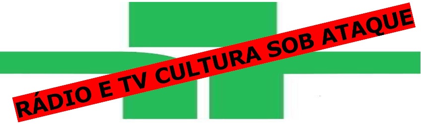 RÁDIO E TV CULTURA SOB ATAQUE