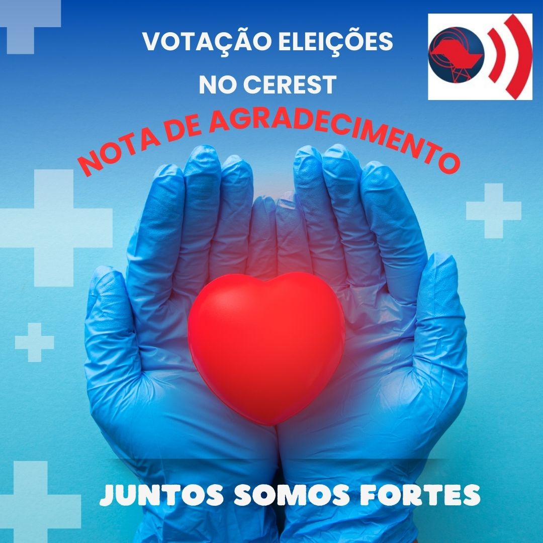 Nota de Agradecimento – Votação Eleições no CEREST