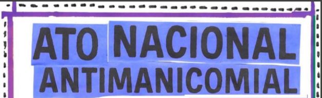 ATO ANTIMANICOMIAL: SINDICATO DOS RADIALISTAS PRESENTE NO ATO COM OS DEMAIS MOVIMENTOS SOCIAIS